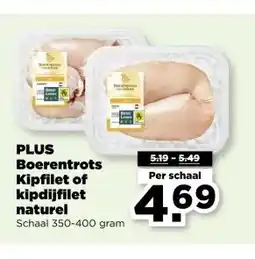 PLUS PLUS Boerentrots Kipfilet of kipdijfilet naturel aanbieding