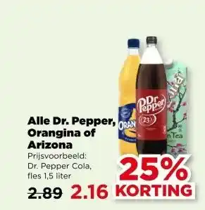 PLUS Alle Dr. Pepper, Orangina of Arizona aanbieding