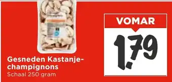 Vomar Voordeelmarkt Gesneden Kastanje champignons aanbieding