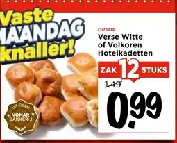 Vomar Voordeelmarkt Verse Witte of Volkoren Hotelkadetten aanbieding