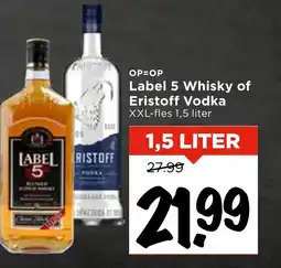 Vomar Voordeelmarkt Label 5 Whisky of Eristoff Vodka aanbieding