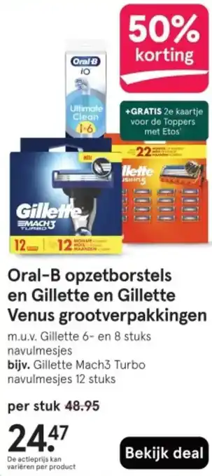 Etos Oral-B opzetborstels en Gillette en Gillette Venus grootverpakkingen aanbieding