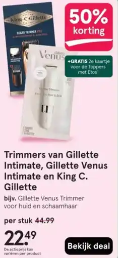 Etos Trimmers van Gillette Intimate, Gillette Venus Intimate en King C. Gillette aanbieding