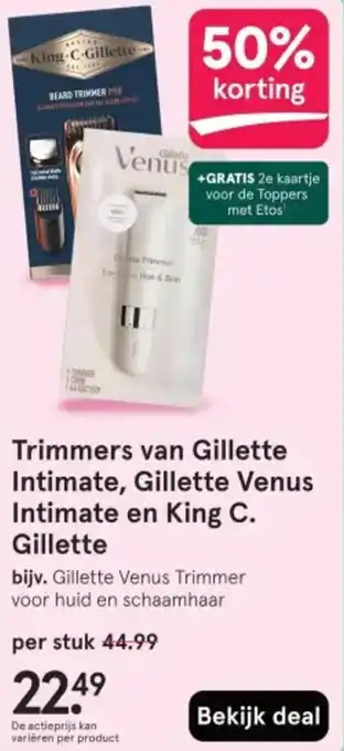 Etos Trimmers van Gillette Intimate, Gillette Venus Intimate en King C. Gillette aanbieding