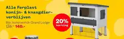 Welkoop Alle Ferplast konijn- & knaagdier- verblijven aanbieding