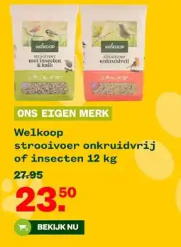 Welkoop Welkoop strooivoer onkruidvrij of insecten aanbieding