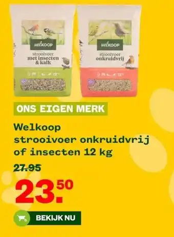 Welkoop Welkoop strooivoer onkruidvrij of insecten aanbieding