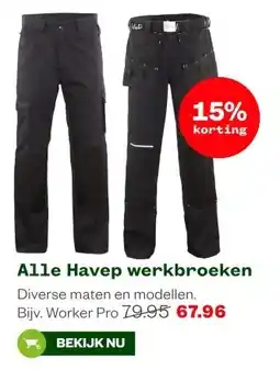 Welkoop Alle Havep werkbroeken Diverse aanbieding