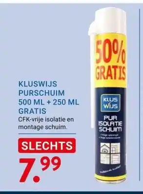 Kluswijs KLUSWIJS PURSCHUIM 500 ML + 250 ML GRATIS aanbieding
