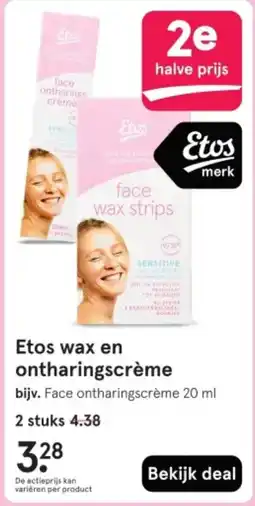 Etos Etos wax en ontharingscrème aanbieding