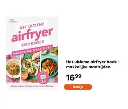 The Read Shop Het ultieme airfryer boek - makkelijke maaltijden aanbieding
