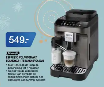 Electroworld DeLonghi ESPRESSO VOLAUTOMAAT ECAM290.81.TB MAGNIFICA EVO aanbieding