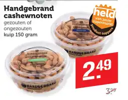 Dagwinkel Handgebrand cashewnoten gezouten of ongezouten aanbieding