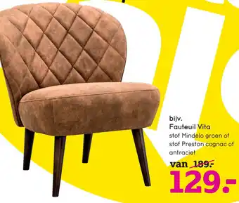 Leen Bakker bijv. Fauteuil Vita stof Mindelo groen of stof Preston cognac of antraciet aanbieding