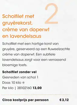 HANOS Scholfilet met gruyèrekorst, crème van doperwt en lavendelsaus aanbieding