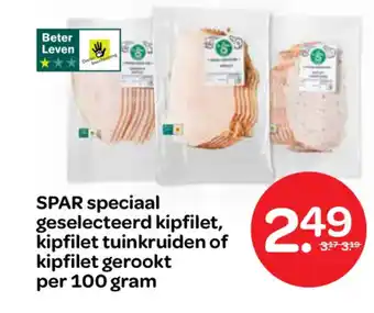 Spar Spar speciaal geselecteerd kipfilet, kipfilet tuinkruiden of kipfilet gerookt aanbieding