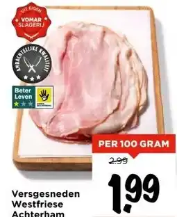Vomar Voordeelmarkt Versgesneden Westfriese Achterham aanbieding
