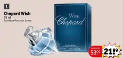 Kruidvat Chopard Wish aanbieding