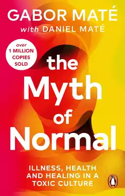 Amazon The Myth of Normal: Illness, health & healing in a toxic culture aanbieding