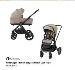 Van Asten BabySuperstore Kinderwagen Titanium Baby Solid Urban Lush Taupe aanbieding