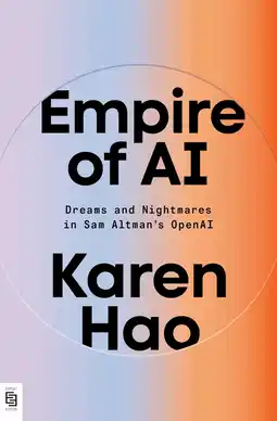 Amazon Empire of AI: Dreams and Nightmares in Sam Altman's OpenAI aanbieding