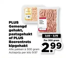 PLUS PLUS Gemengd gehakt pastagehakt of PLUS Boerentrots kipgehakt aanbieding