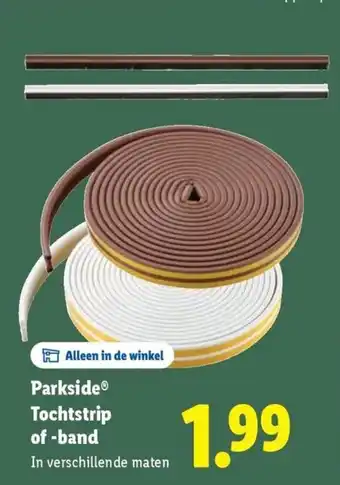 Lidl Parkside tochtstrip of -band aanbieding