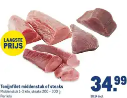 Makro Tonijnfilet middenstuk of steaks aanbieding