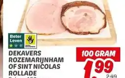 Dekamarkt DEKAVERS ROZEMARIJNHAM OF SINT NICOLAS ROLLADE aanbieding