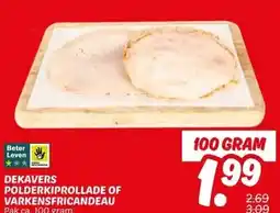 Dekamarkt DEKAVERS POLDERKIPROLLADE OF VARKENSFRICANDEAU aanbieding