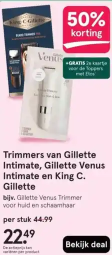 Etos Trimmers van Gillette Intimate, Gillette Venus Intimate en King C. Gillette aanbieding
