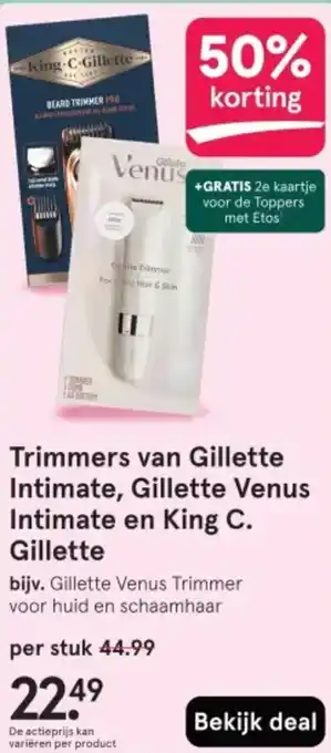 Etos Trimmers van Gillette Intimate, Gillette Venus Intimate en King C. Gillette aanbieding