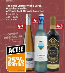 Poiesz The Fifth Quarter vinho verde, Oceánico albariño of Fonte Real Alicante bouschet aanbieding