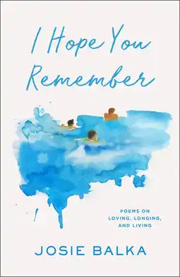 Amazon I Hope You Remember: Poems on Loving, Longing, and Living aanbieding