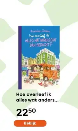 The Read Shop Hoe overleef ik alles wat anders gaat dan gedacht? aanbieding
