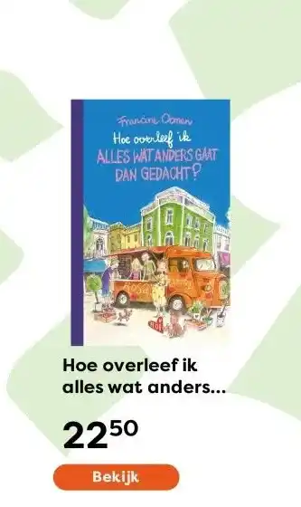 The Read Shop Hoe overleef ik alles wat anders gaat dan gedacht? aanbieding