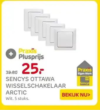 Praxis SENCYS OTTAWA WISSELSCHAKELAAR ARCTIC aanbieding