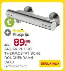 Praxis AQUAVIVE ECO THERMOSTATISCHE DOUCHEKRAAN CATO aanbieding