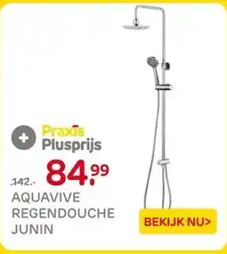 Praxis AQUAVIVE REGENDOUCHE JUNIN aanbieding