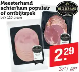 Dagwinkel Meesterhand achterham populair of ontbijtspek aanbieding