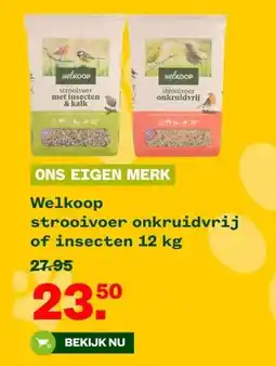 Welkoop Welkoop strooivoer onkruidvrij of insecten aanbieding