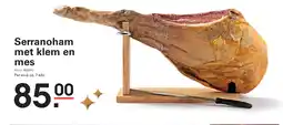 Sligro Serranoham met klem en mes aanbieding