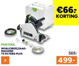 BOUWMAAT Festool invalcirkelzaagmachine TS 55 FEBQ-PLUS aanbieding