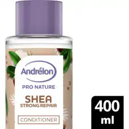 Jumbo Andrélon Pro Nature Shea Strong Repair Conditioner 400 ml aanbieding