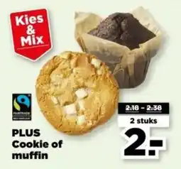 PLUS Plus Cookie of muffin aanbieding