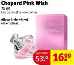 Kruidvat Chopard Pink Wish aanbieding