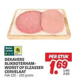 Dekamarkt DEKAVERS BLIKBOTERHAM- WORST OF ELZASSER CERVELAAT aanbieding