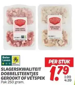 Dekamarkt SLAGERSKWALITEIT DOBBELSTEENTJEScGEROOKT OF VETSPEK aanbieding