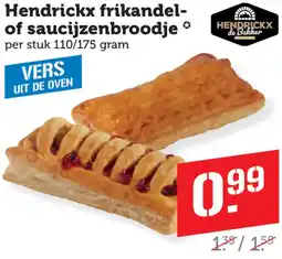 Dagwinkel Hendrickx frikandel of saucijzenbroodje aanbieding