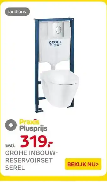 Praxis GROHE INBOUW- RESERVOIRSET SEREL aanbieding
